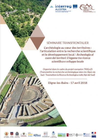 1er s&eacute;minaire transfrontalier L&rsquo;arch&eacute;ologie au c&oelig;ur des territoires : l&rsquo;articulation entre la recherche scientifique et le d&eacute;veloppement local. Archeologia al cuore dei territori : il legame tra ricerca scientifica e sviluppo locale