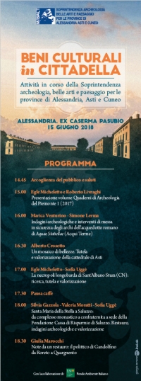 BENI CULTURALI IN CITTADELLA. Attività in corso della Soprintendenza archeologia, belle arti e paesaggio per le province di Alessandria, Asti e Cuneo (Alessandria, 15 giugno 2018)