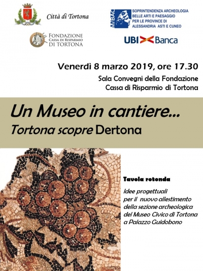 Un Museo in cantiere. Tortona scopre Dertona